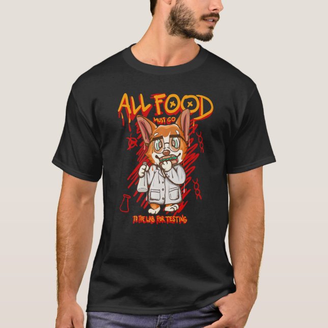 Camiseta Toda A Comida Deve Ir Ao Laboratório Para Testar O (Frente)