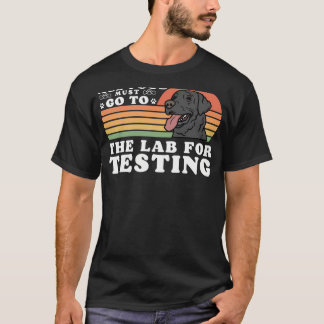Camiseta Toda a Comida Deve Ir Para o Laboratório Para Test