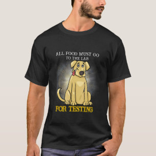 Camiseta Toda a Comida deve ir testar Labrador Cute