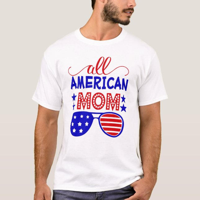 Camiseta Toda a mãe americana 4 de julho (Frente)