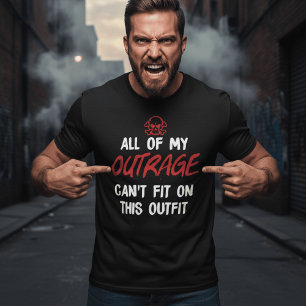 Camiseta Toda a minha indignação não pode Ajustado nesta ro