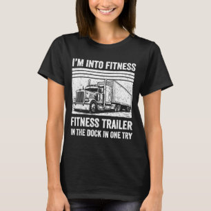 Camiseta Toda a Trailer de Fitness com Piada de Caminhoneir