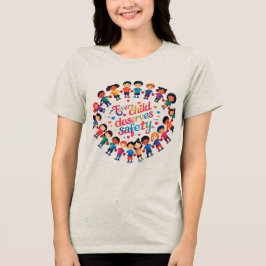 Camiseta "Toda Criança Merece Segurança" Promoção da Crianç
