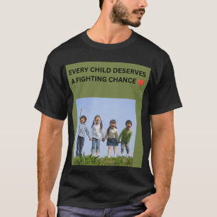 CAMISETA TODA CRIANÇA MERECE UMA CHANCE DE LUTAR ❤️