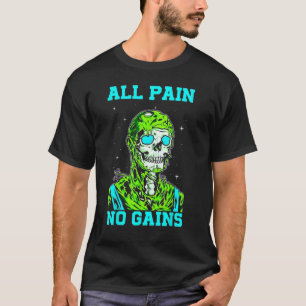 Camiseta Toda Dor Sem Ganhos Malhação Elevação de Peso Body
