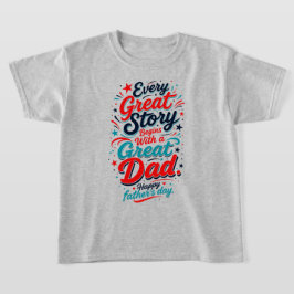 Camiseta Toda Grande História Começa Com um Grande Pai