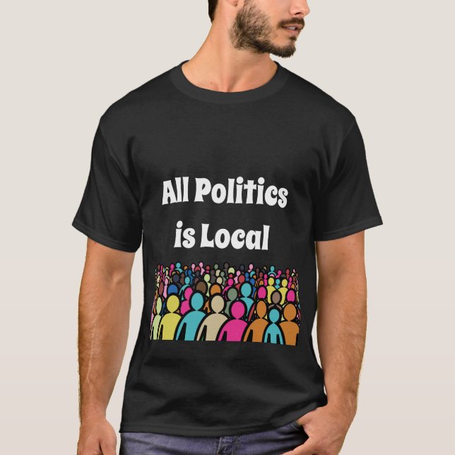 Camiseta Toda Política é Local 2024 (Frente)