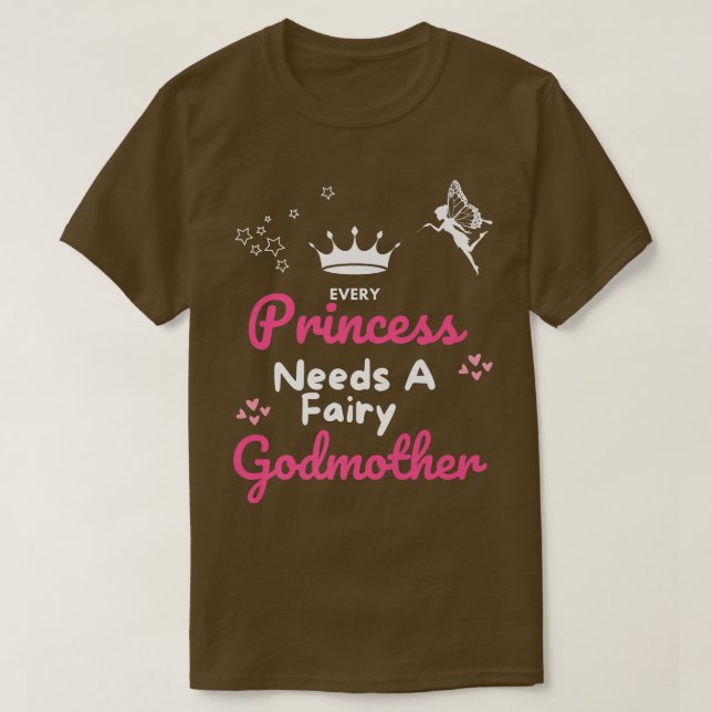 Camiseta Toda Princesa precisa de uma madrinha Fairy Godmma (Frente do Design)