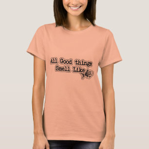 Camiseta Todas As Boas Coisas Cheiram A Pesca Engraçada De