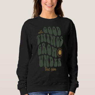 Camiseta Todas as coisas boas crescem sob o sol
