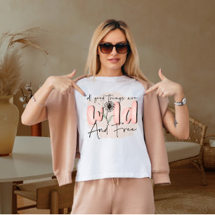 Camiseta Todas as coisas boas são selvagens e livres