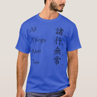 Camiseta Todas As Coisas Devem Passar - Kanji Japonês
