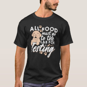 Camiseta Todas As Comidas Devem Ir Ao Laboratório Para Tes
