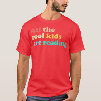Camiseta Todas As Crianças Legal Estão Lendo O Livro Ao Ler