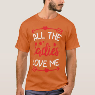 Camiseta Todas as Damas Me Amam Presente Divertido para Ele