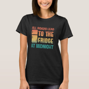 Camiseta Todas as estradas levam ao frigorífico à meia-noit