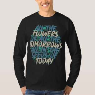Camiseta Todas As Flores De Amanhã Streetwear Citação-60197