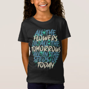 Camiseta Todas As Flores De Amanhã Streetwear Citação-60197