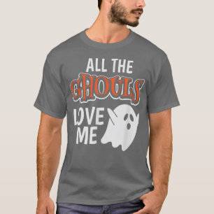 Camiseta Todas As Ghouls Me Ama No Dia Das Bruxas 108