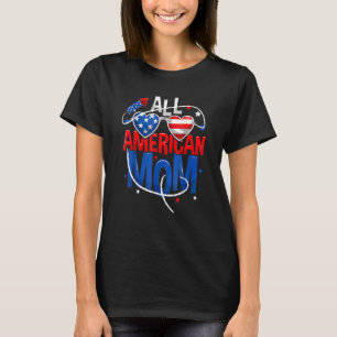 Camiseta Todas As Mães Americanas 4 De Julho Mulheres Mamãe