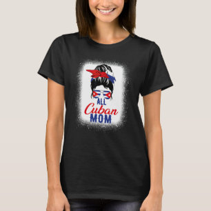 Camiseta Todas as mães cubanas Bandeira de Cuba para a mãe