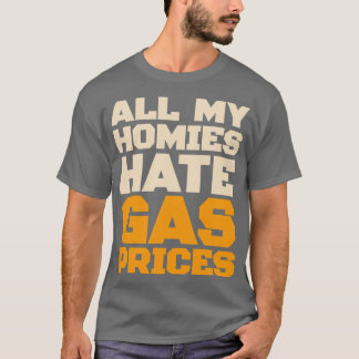 Camiseta Todas As Minhas Casas Odeiam Preços De Gás Engraça
