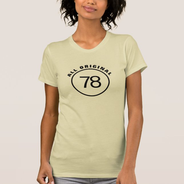 CAMISETA TODAS AS MULHERES ORIGINAIS DO ANO NASCIDO 78 (Frente)