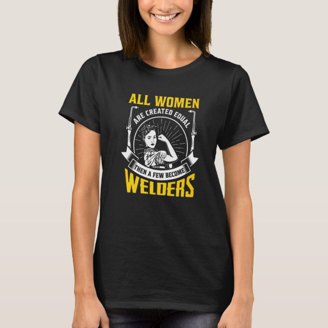 Camiseta Todas as mulheres são criadas em igualdade Solder  (Frente)