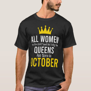 Camiseta Todas As Mulheres São Criadas Iguais, Mas Apenas O