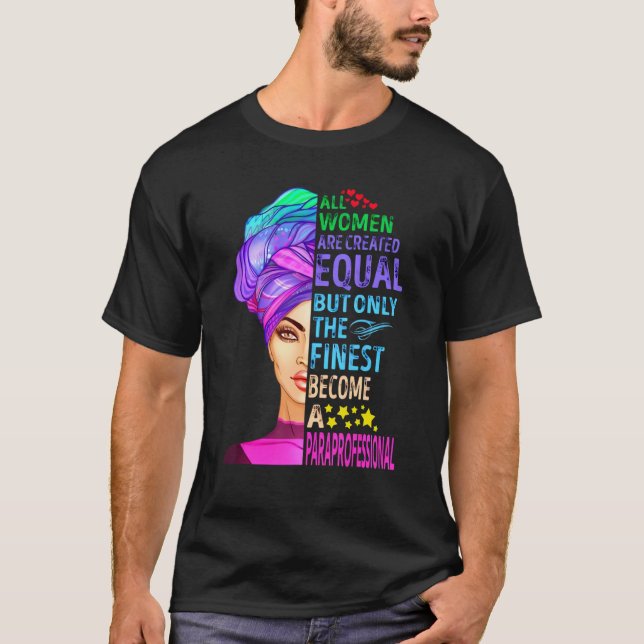 Camiseta Todas as mulheres são Criadas iguais, mas só as ma (Frente)