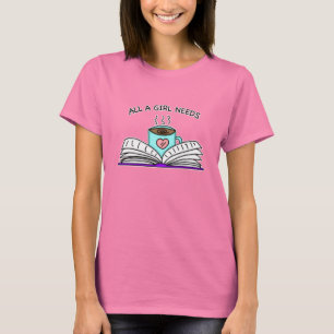 Camiseta Todas as necessidades de uma garota Café e um L