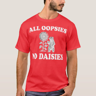Camiseta todas as oópsias no daisies