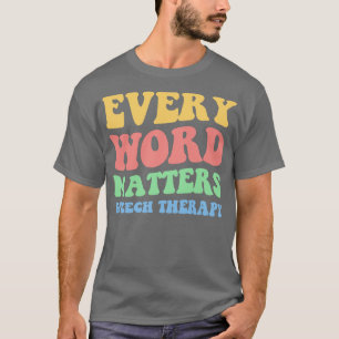 Camiseta Todas as palavras importam a terapia de fala II