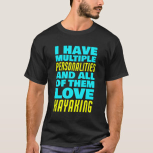 Camiseta Todas as personalidades adoram Kayaking Kayaker