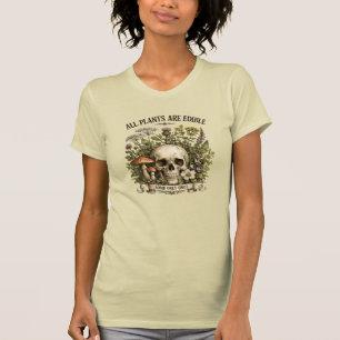 CAMISETA TODAS AS PLANTAS SÃO COMESTÍVEIS, ALGUMAS APENAS U