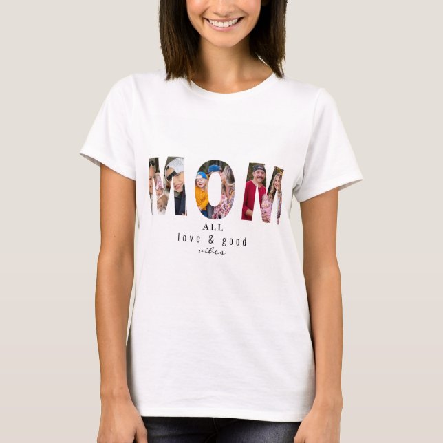 Camiseta Todas as Víblias de Amor e Boas Colagem Foto Mãe (Frente)