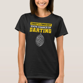 Camiseta Today s Forecast 100 Chance Of Darting Darts Playe