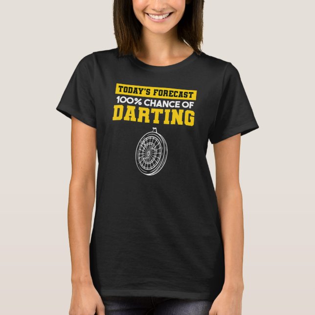 Camiseta Today s Forecast 100 Chance Of Darting Darts Playe (Frente)