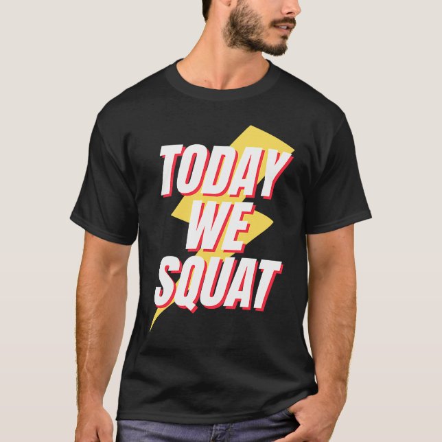 Camiseta Today We Squat Retro Workout Gym Fitness Squats (Frente)