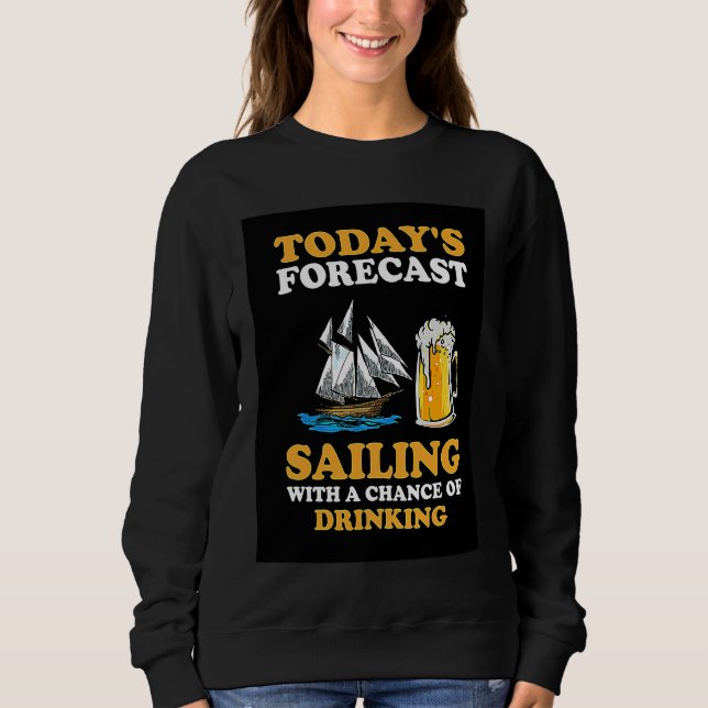 Camiseta Today's Forecast Sailing With A Chance Of Drinking (Frente)