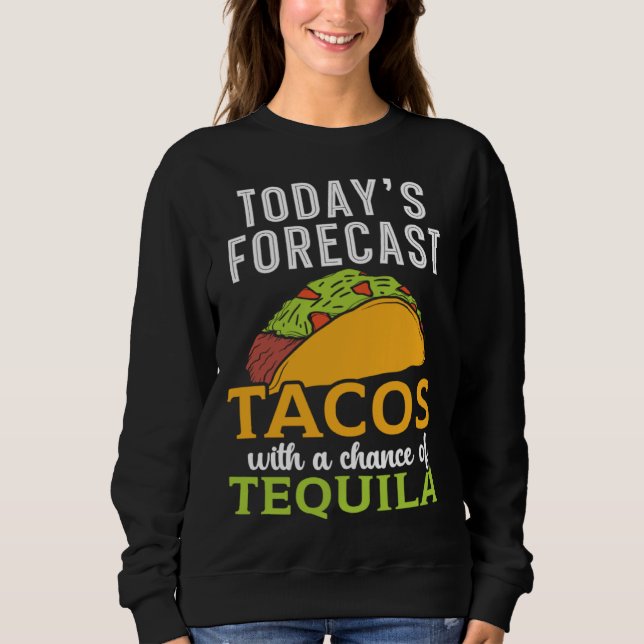 Camiseta Today's Forecast Tacos With A Chance Of Tequila Dr (Frente)