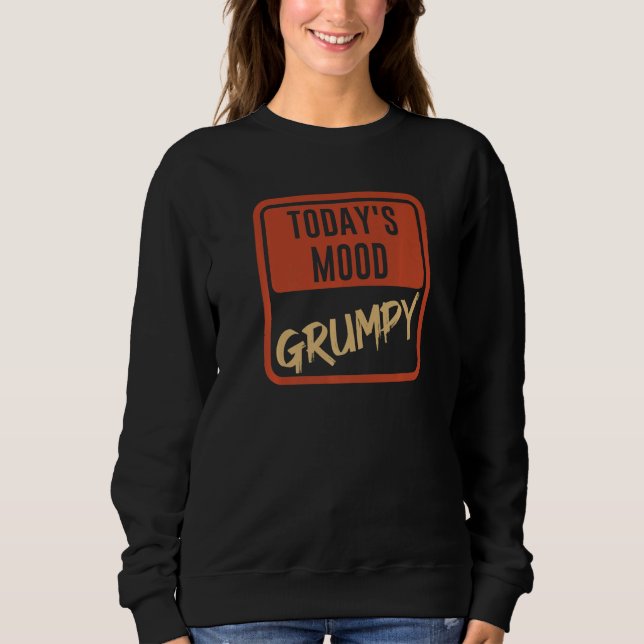 Camiseta Today's Mood Grumpy  For those bad tempered mood a (Frente)