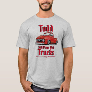 Camiseta Todd Ainda Brinca Com Caminhões