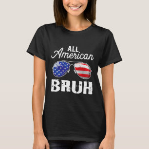 Camiseta Todo Americano Bruh 4 De Julho Dos Eua Sungles Fam