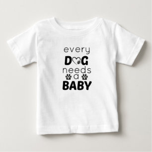 Camiseta Todo Cachorro Precisa de um Bebê, para Menino e Me