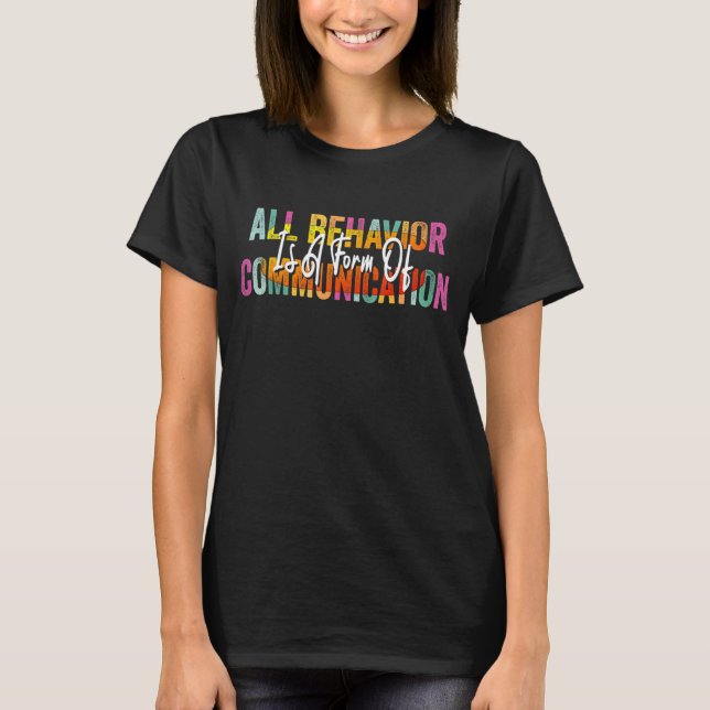 Camiseta Todo Comportamento É Uma Forma De Comunicação 1 (Frente)