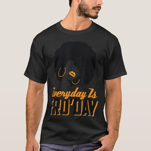 Camiseta Todo dia é Fro'Day Afro para as Mulheres (Frente)