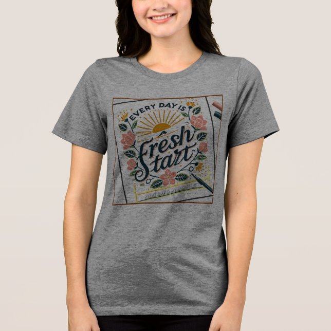 Camiseta "Todo dia é um novo começo: abraçar novo começo (Frente)