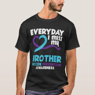 Camiseta Todo Dia Eu Sinto Saudade do Meu Irmão Prevenção d