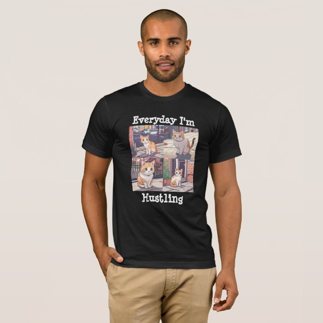 Camiseta Todo dia eu sou um gato Hustling (Frente Completa)